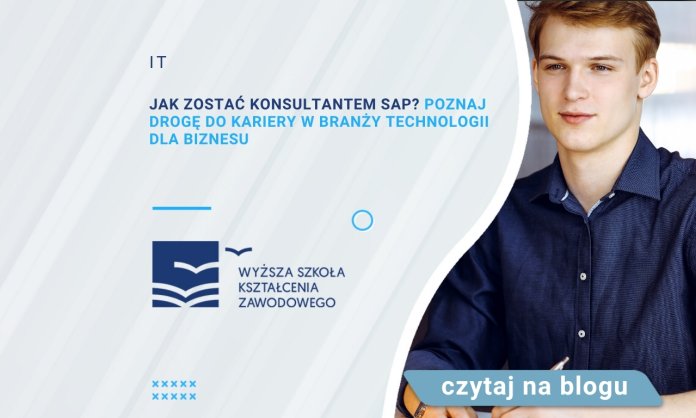 Jak zostać konsultantem SAP? Poznaj drogę do kariery w branży technologii dla biznesu
