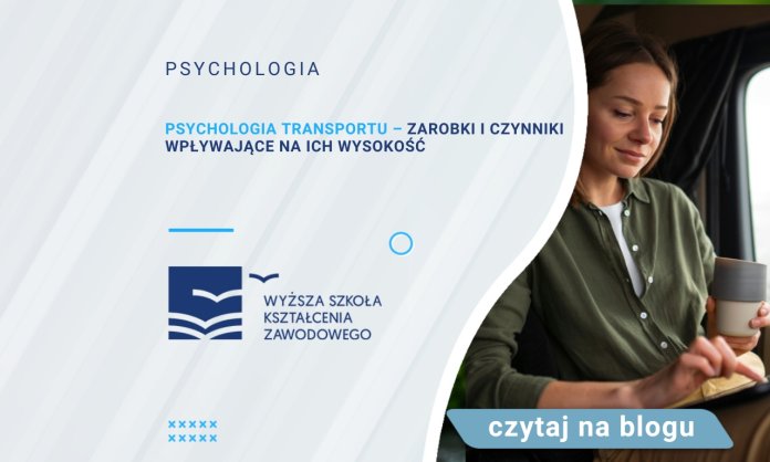 Psychologia transportu – zarobki i czynniki wpływające na ich wysokość