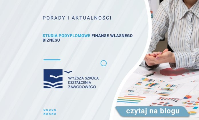 Studia podyplomowe Finanse własnego biznesu