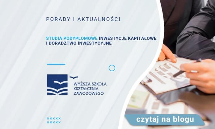 Studia podyplomowe Inwestycje kapitałowe i doradztwo inwestycyjne