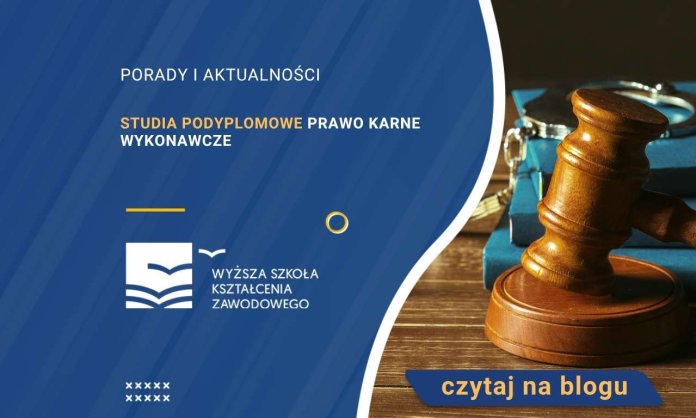 Studia Podyplomowe Prawo karne wykonawcze