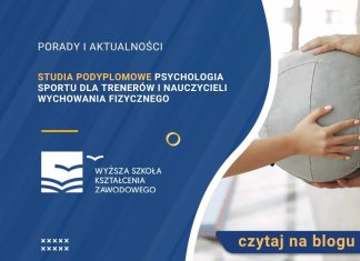 Studia podyplomowe Psychologia sportu dla trenerów i nauczycieli wychowania fizycznego Studia podyplomowe Psychologia sportu dla trenerów i nauczycieli wychowania fizycznego
