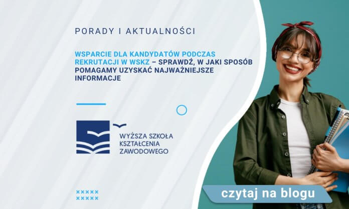 Wsparcie dla kandydatów podczas rekrutacji w WSKZ – sprawdź, w jaki sposób pomagamy uzyskać najważniejsze informacje
