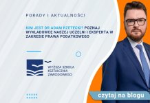 Kim jest dr Adam Rzetecki? Poznaj wykładowcę naszej Uczelni i eksperta w zakresie prawa podatkowego Adam Rzetecki