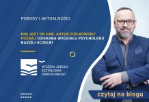 Kim jest dr hab. Artur Ziółkowski? Poznaj Dziekana Wydziału Psychologii naszej Uczelni Artur Ziółkowski