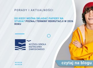 Do kiedy można składać papiery na studia? Poznaj terminy rekrutacji w 2026 roku do kiedy mozna skladac papiery na studia