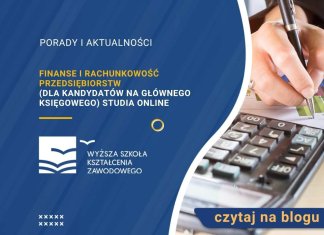Finanse i Rachunkowość przedsiębiorstw (dla kandydatów na głównego księgowego) studia online