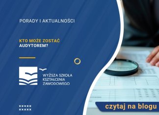 Kto może zostać audytorem? Kto może zostać audytorem?