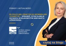 Od policyjnej praktyki do kryminologii i dydaktyki – sprawdź, czym zajmuje się nasza wykładowczyni mgr Marta Leśnikowska Od policyjnej praktyki do kryminologii i dydaktyki – sprawdź, czym zajmuje się nasza wykładowczyni mgr Marta Leśnikowska
