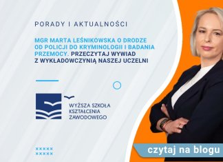 Mgr Marta Leśnikowska o drodze od Policji do kryminologii i badania przemocy. Przeczytaj wywiad z wykładowczynią naszej Uczelni marta leśnikowska - plebiscyt wykładowca roku 2026 - wywiad