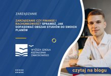 Zarządzanie czy finanse i rachunkowość? Sprawdź, jak dopasować obszar studiów do swoich planów