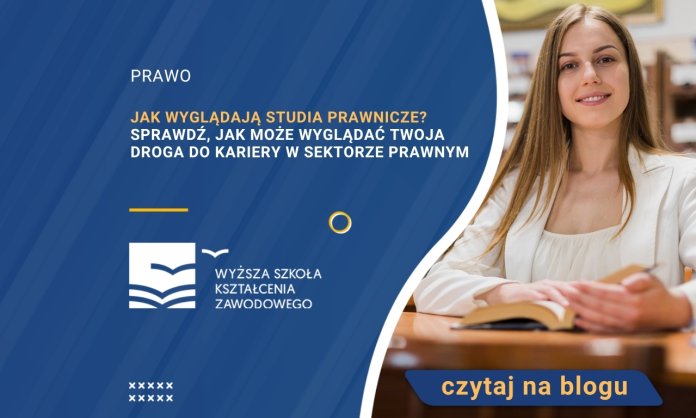 Jak wyglądają studia prawnicze? Sprawdź, jak może wyglądać Twoja droga do kariery w sektorze prawnym