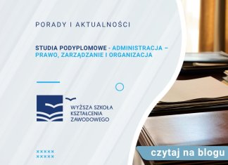 Studia podyplomowe Administracja – prawo, zarządzanie i organizacja Studia podyplomowe Administracja - prawo, zarządzanie i organizacja