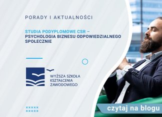 Studia podyplomowe CSR – Psychologia biznesu odpowiedzialnego społecznie Studia podyplomowe CSR – Psychologia biznesu odpowiedzialnego społecznie
