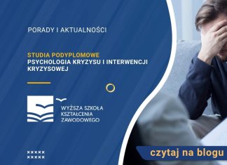 Studia podyplomowe Psychologia kryzysu i interwencji kryzysowej Studia podyplomowe Psychologia kryzysu i interwencji kryzysowej