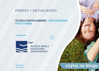Studia podyplomowe Psychologia pozytywna Studia podyplomowe Psychologia pozytywna