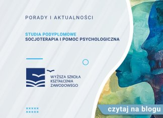 Studia podyplomowe Socjoterapia i pomoc psychologiczna Studia podyplomowe Socjoterapia i pomoc psychologiczna