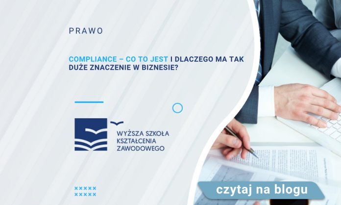 Compliance – co to jest i dlaczego ma tak duże znaczenie w biznesie?