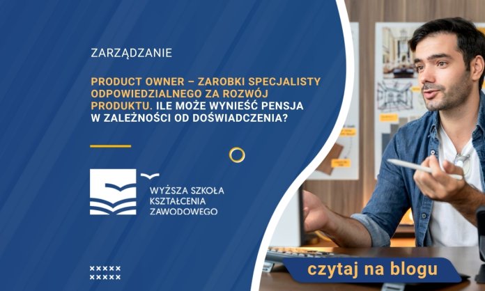 Product owner – zarobki specjalisty odpowiedzialnego za rozwój produktu. Ile może wynieść pensja w zależności od doświadczenia?