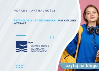 Psychologia czy pedagogika? Jaki kierunek wybrać? Psychologia czy pedagogika? Jaki kierunek wybrać?
