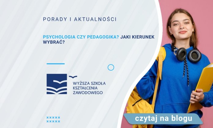 Psychologia czy pedagogika? Jaki kierunek wybrać?