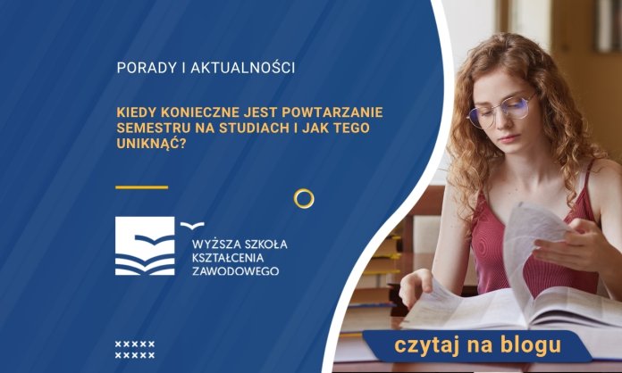 Kiedy konieczne jest powtarzanie semestru na studiach i jak tego uniknąć?