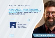 AI, robotyka czy… zwykłe „dzień dobry”? Jakich kompetencji naprawdę potrzebuje nauczyciel? Maciej Jonek w podcaście „Pokój nauczycielski” ai