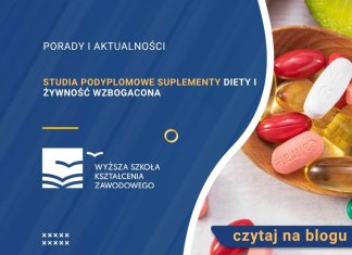 Studia podyplomowe Suplementy diety i żywność wzbogacona Studia podyplomowe Suplementy diety i żywność wzbogacona